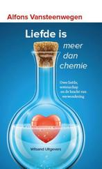 Liefde is meer dan chemie 9789492011428, Boeken, Alfons Vansteenwegen, Zo goed als nieuw, Verzenden