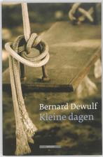 Kleine dagen 9789045015798 Bernard Dewulf, Boeken, Verzenden, Zo goed als nieuw, Bernard Dewulf