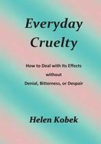 Everyday Cruelty 9781507820032 Helen Kobek, Verzenden, Gelezen, Helen Kobek