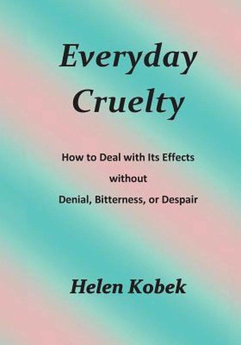 Everyday Cruelty 9781507820032 Helen Kobek, Boeken, Taal | Engels, Gelezen, Verzenden