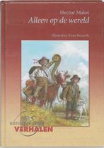 Alleen op de wereld / Wereldberoemde verhalen 9789076268439, Verzenden, Gelezen, Hector Malot