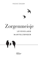 Zorgenmeisje 9789022337141 Frauke Cosaert, Verzenden, Zo goed als nieuw, Frauke Cosaert