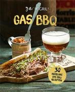 Gas BBQ / Ja, ik gril 9789463546553 Lantaarn Publishers., Boeken, Kookboeken, Verzenden, Zo goed als nieuw, Lantaarn Publishers.