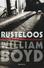Rusteloos 9789045848143 William Boyd, Boeken, Verzenden, Gelezen, William Boyd