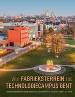 Van fabrieksterrein tot Technologiecampus Gent 9789462701977, Verzenden