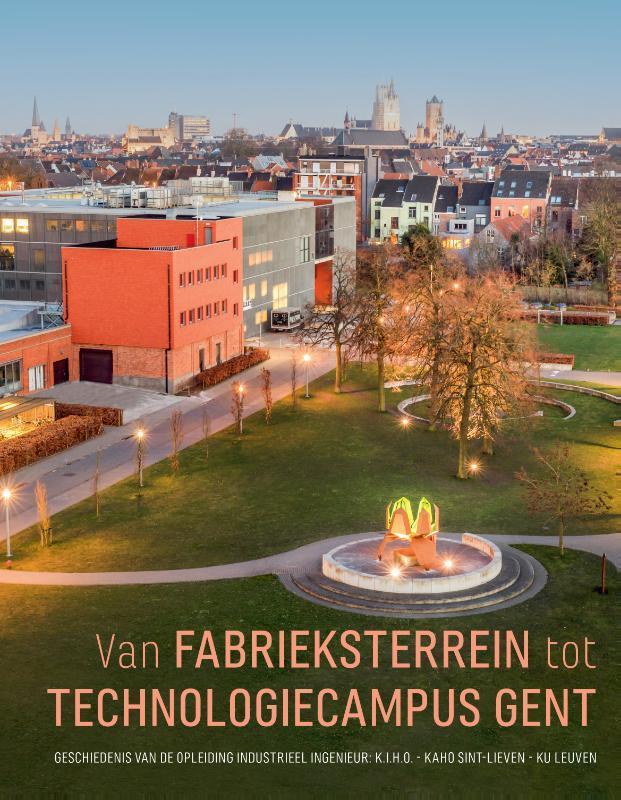 Van fabrieksterrein tot Technologiecampus Gent 9789462701977, Livres, Histoire & Politique, Envoi