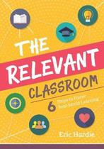 The Relevant Classroom: Six Steps to Foster Real-World, Boeken, Verzenden, Zo goed als nieuw, Eric Hardie