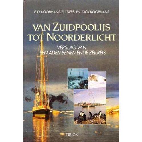 Van Zuidpoolijs tot Noorderlicht 9789051213119, Livres, Récits de voyage, Envoi