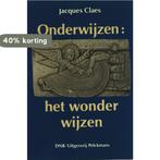 Onderwijzen: het wonder wijzen 9789028912809 Claes, Boeken, Verzenden, Gelezen, Claes