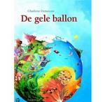 De gele ballon 9789056375263 Charlotte Dematons, Boeken, Verzenden, Gelezen, Charlotte Dematons