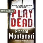 Play Dead 9780099538622 Richard Montanari, Boeken, Verzenden, Gelezen, Richard Montanari