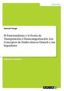 El Funcionalismo y la Teoria de Transposicion o. Tanga,, Livres, Livres Autre, Envoi