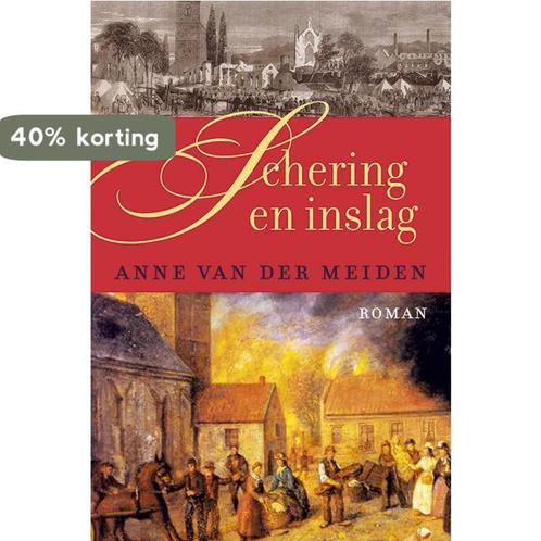 Schering en inslag 9789401902274 Anne van der Meiden, Livres, Livres régionalistes & Romans régionalistes, Envoi