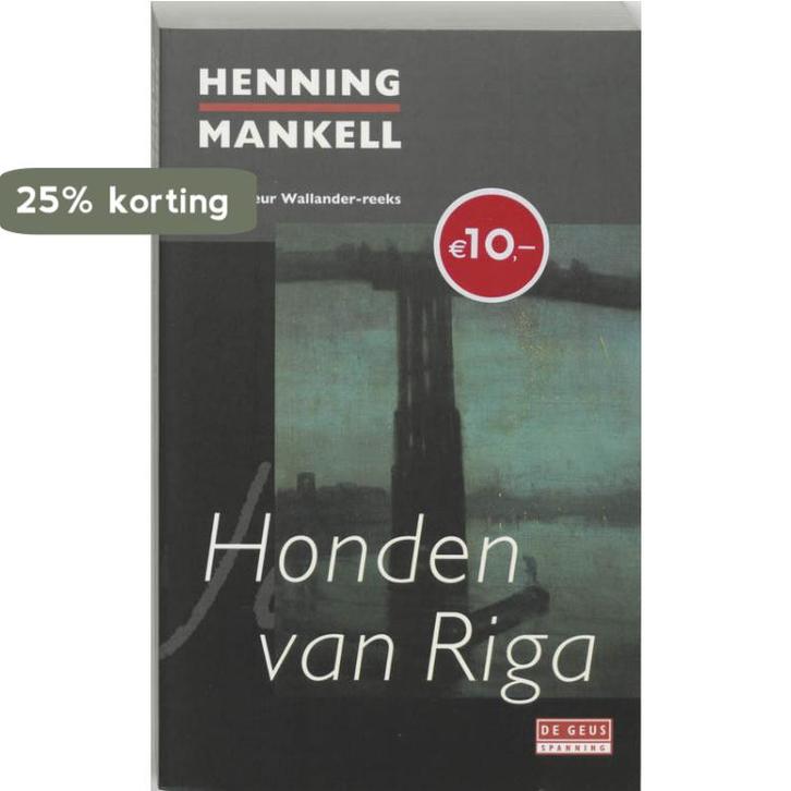Honden van Riga / Inspecteur Wallander-reeks 9789044508765, Boeken, Thrillers, Gelezen, Verzenden