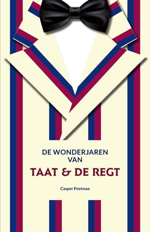 De wonderjaren van Taat & De Regt 9789059973060, Boeken, Geschiedenis | Stad en Regio, Gelezen, Verzenden