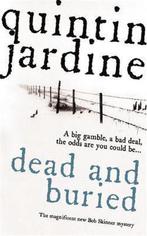 Dead and Buried (Bob Skinner series, Book 16) 9780755304103, Gelezen, Quintin Jardine, Verzenden