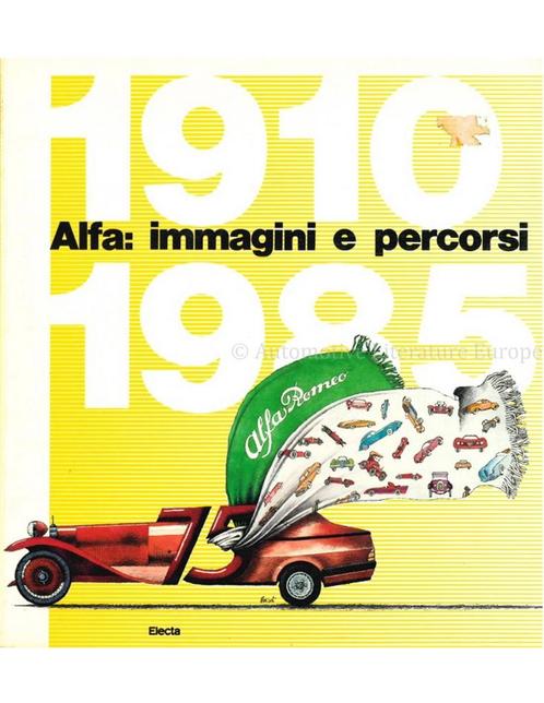 ALFA: IMMAGINI E PERCORSI 1910 - 1985, Boeken, Auto's | Boeken