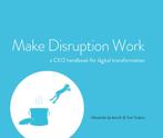 Make Disruption Work 9789082838206, Alexandra Jankovich, Tom Voskes, Zo goed als nieuw, Verzenden