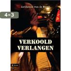Verkoold verlangen 9789048411948 Anthonie van de Wardt, Verzenden, Gelezen, Anthonie van de Wardt