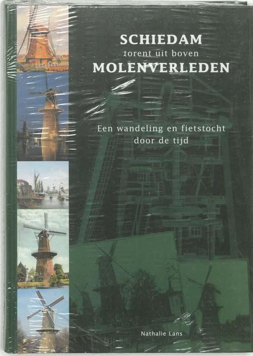 Schiedam torent uit met molenverleden 9789080455368 N. Lans, Livres, Guides touristiques, Envoi