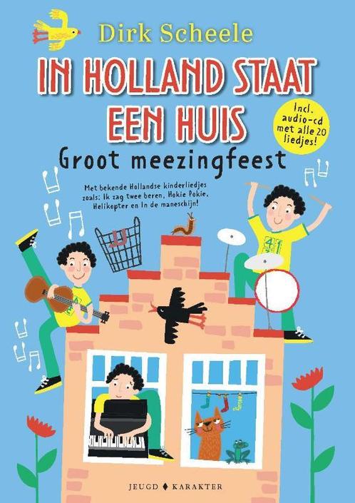 In Holland staat een huis 9789045217666 Dirk Scheele, Boeken, Kinderboeken | Kleuters, Gelezen, Verzenden