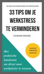 33 tips om je werkstress te verminderen 9789492540096, Boeken, Wetenschap, Gelezen, Vivianne Kroone, Verzenden