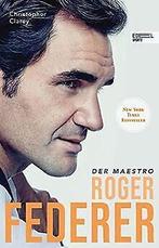 Roger Federer: Der Maestro. Die Biografie (New York...  Book, Christopher Clarey, Verzenden