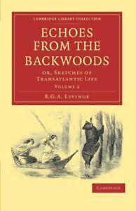 Echoes from the Backwoods: Or, Sketches of Transatlantic, Boeken, Overige Boeken, Zo goed als nieuw, Verzenden