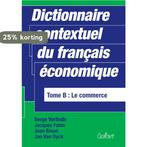 Dictionnaire contextuel francais economique B 9789044110562, Boeken, Verzenden, Zo goed als nieuw, Serge Verlinde