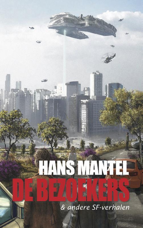 De bezoekers & andere SF-verhalen 9789461850744 Hans Mantel, Livres, Science-fiction, Envoi