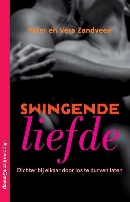 Swingende liefde 9789461645319 Peter En Vera Zandveen, Boeken, Hobby en Vrije tijd, Gelezen, Verzenden