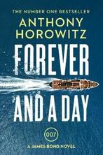 Forever and a day 9781784706388 Anthony Horowitz, Verzenden, Anthony Horowitz