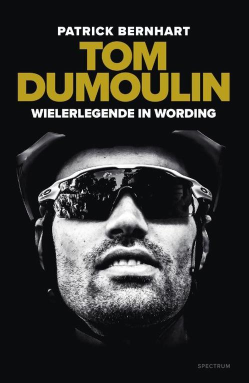 Tom Dumoulin 9789000362820 Patrick Bernhart, Boeken, Hobby en Vrije tijd, Zo goed als nieuw, Verzenden
