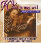 cd - Various - Weet Je Nog Wel (Liedjes Van Toen)