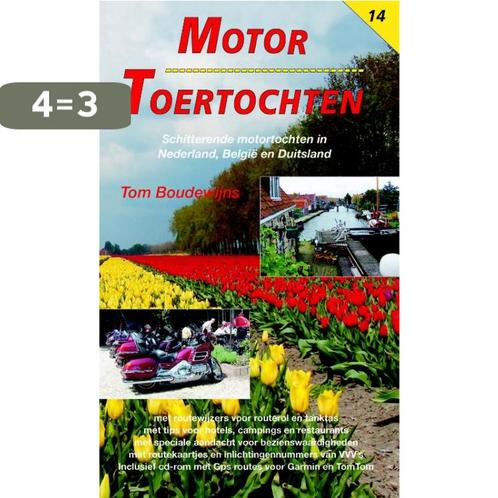 Motor Toertochten 9789060133521 Tom Boudewijns, Boeken, Hobby en Vrije tijd, Zo goed als nieuw, Verzenden