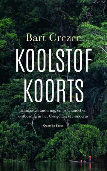 Koolstofkoorts 9789021489285 Bart Crezee, Verzenden, Bart Crezee
