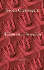 Willem en mijn wellust 9789403180618, Boeken, Zo goed als nieuw, Jeroen Olyslaegers, Verzenden