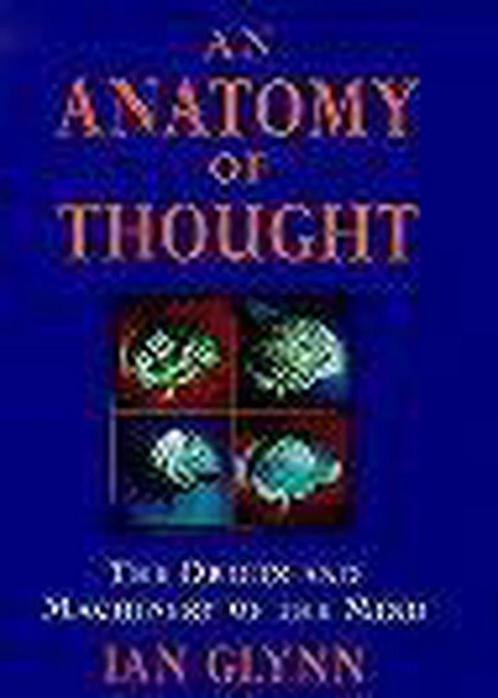 An Anatomy of Thought 9780297820024, Livres, Livres Autre, Envoi