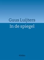 In de spiegel (9789046819371, Guus Luijters) (Guus Luijters), Antiek en Kunst, Verzenden