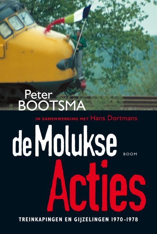 De Molukse acties 9789053526453 Peter Bootsma, Boeken, Geschiedenis | Wereld, Zo goed als nieuw, Verzenden
