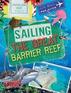 Sailing the Great Barrier Reef (Travelling Wild), Woolf,, Alex Woolf, Verzenden