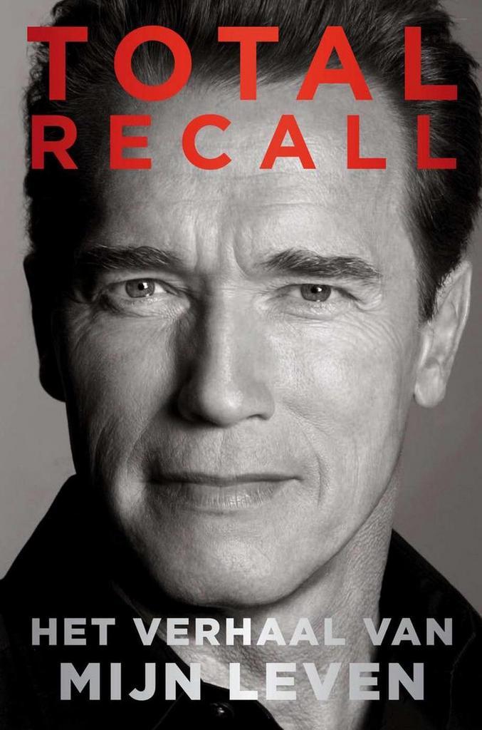 Total recall 9789400501799 Arnold Schwarzenegger, Boeken, Kunst en Cultuur | Dans en Theater, Gelezen, Verzenden