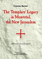 The Templars Legacy in Montreal 9781931882149, Gelezen, Francine Bernier, Verzenden