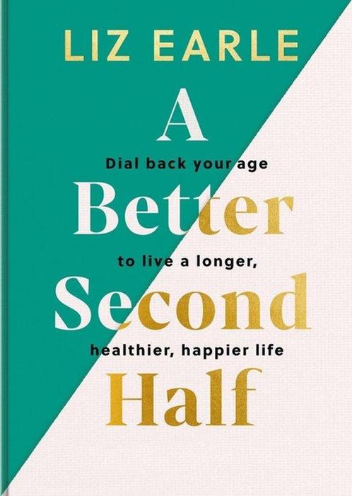 A Better Second Half 9781399723671 Liz Earle, Boeken, Taal | Engels, Gelezen, Verzenden