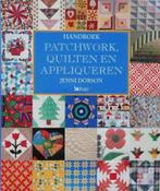 HANDBOEK PATCHWORK, QUILTEN, APPLIQUEREN 9789021327303, Boeken, Verzenden, Gelezen, J. Dobson