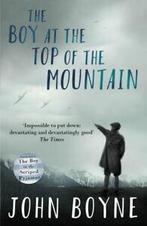 The boy at the top of the mountain by John Boyne (Paperback), John Boyne, Verzenden