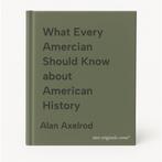 What Every Amercian Should Know about American History, Verzenden, Alan Axelrod