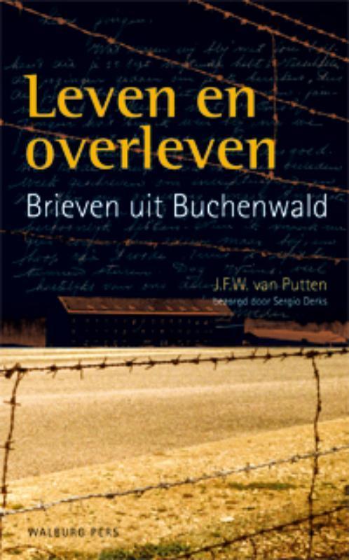 Leven en overleven 9789057307102 J.F.W. van Putten, Livres, Histoire mondiale, Envoi
