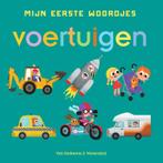 Voertuigen / Mijn eerste woordjes 9789000365159, Verzenden, Gelezen