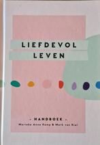 Liefdevol Leven 9789463233125 Marieke Anne Kamp, Boeken, Verzenden, Zo goed als nieuw, Marieke Anne Kamp